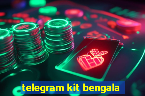 telegram kit bengala